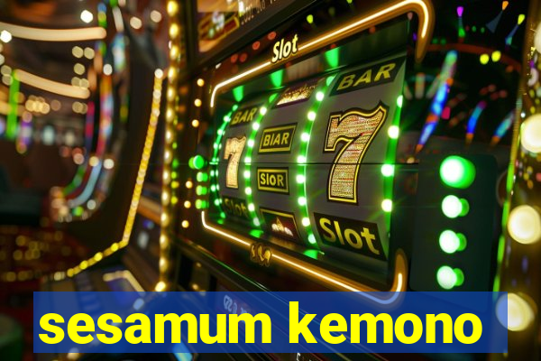 sesamum kemono